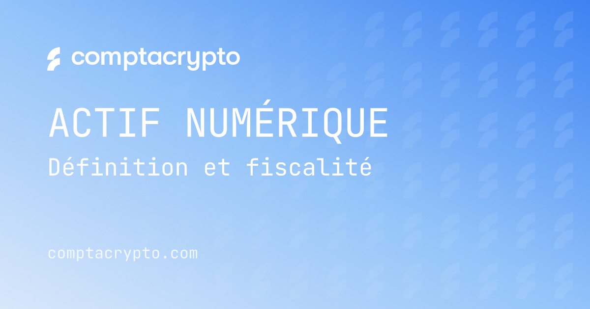 Qu’est-ce qu’un actif numérique ?