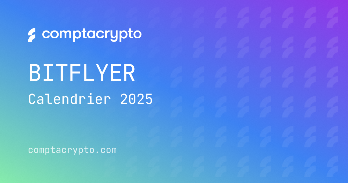 Calendrier fiscal bitFlyer 2025 : tout préparer avant la déclaration