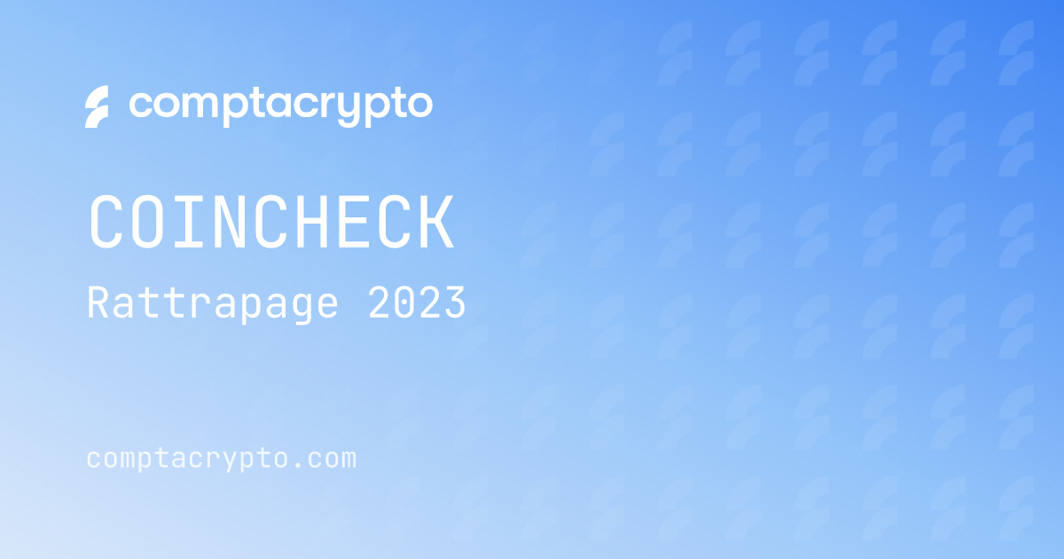 Coincheck : régulariser vos impôts crypto 2023