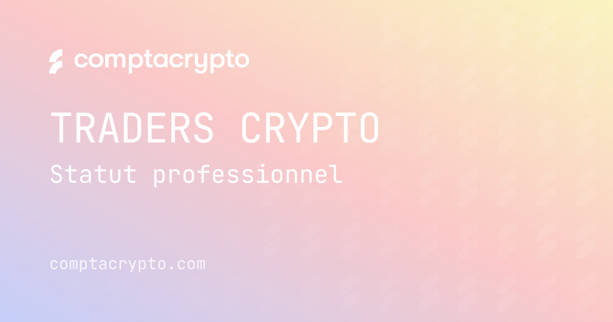Fiscalité des traders crypto professionnels