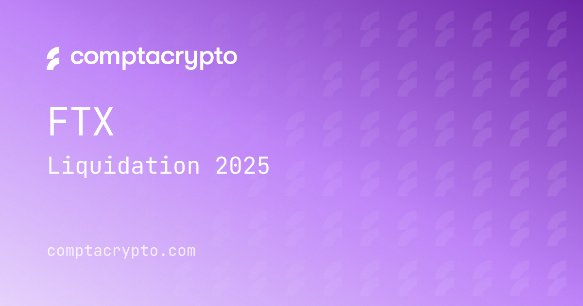 FTX 2025 : liquidation et informations fiscales à connaître