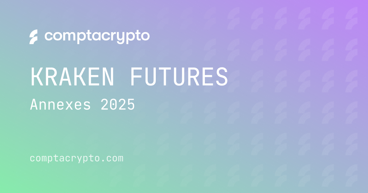 Kraken Futures : annexes fiscales 2025 à préparer