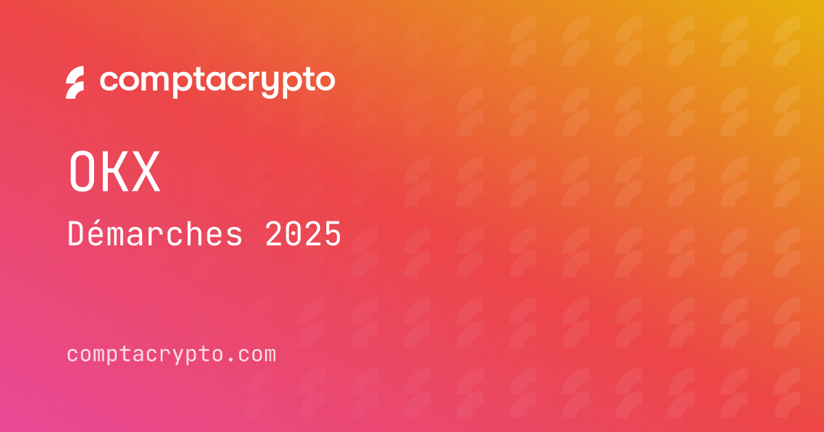OKX 2025 : démarches fiscales pour utilisateurs français
