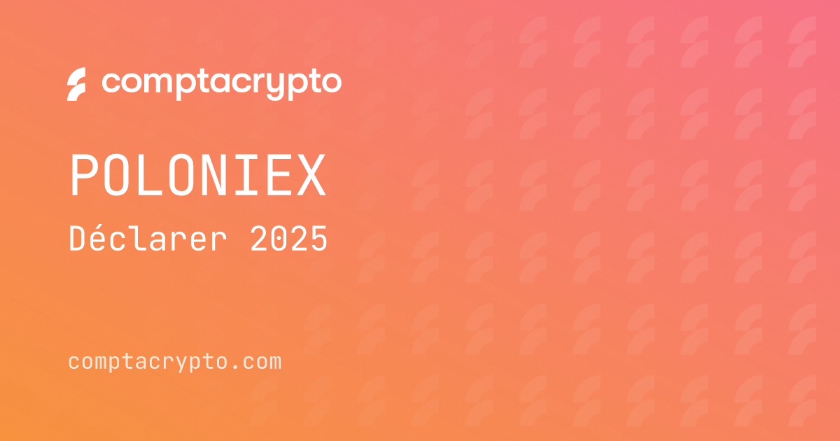 Poloniex : obligations déclaratives en 2025