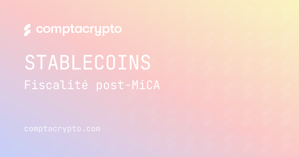 MiCA et la fiscalité potentielle des stablecoins